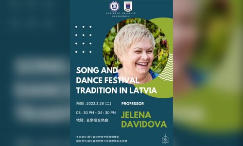 Song and dance festival tradition in Latvia 拉脫維亞大學 Professor Jelena Davidova